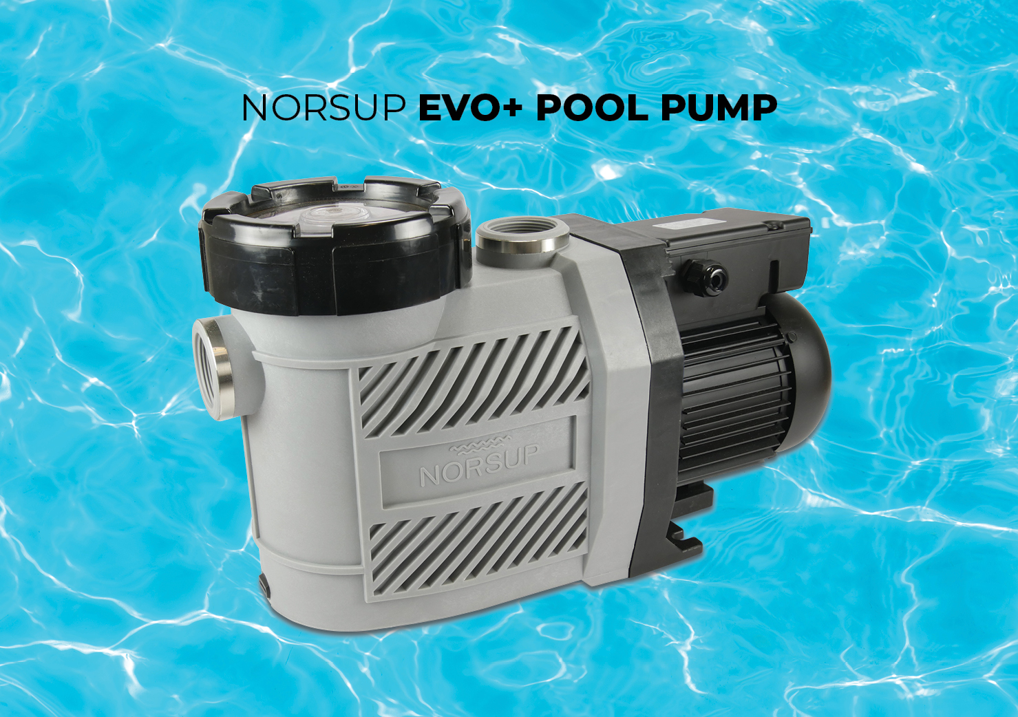 Norsup EVO+ pool pump